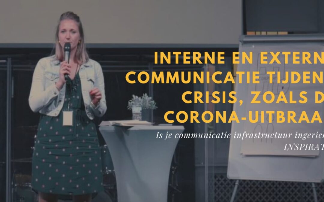Interne en externe communicatie tijdens crisis, zoals de Corona-uitbraak