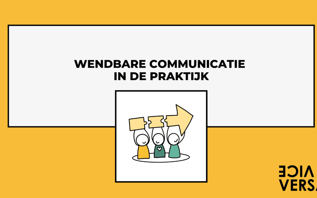 Wendbare communicatie: 4 praktijkvoorbeelden